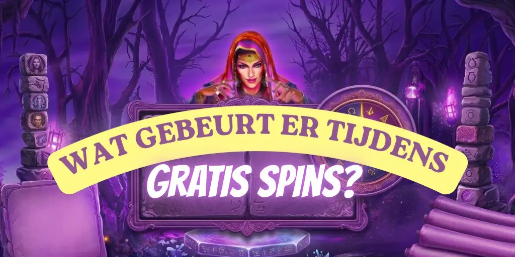 Wat Gebeurt Er Tijdens Gratis Spins